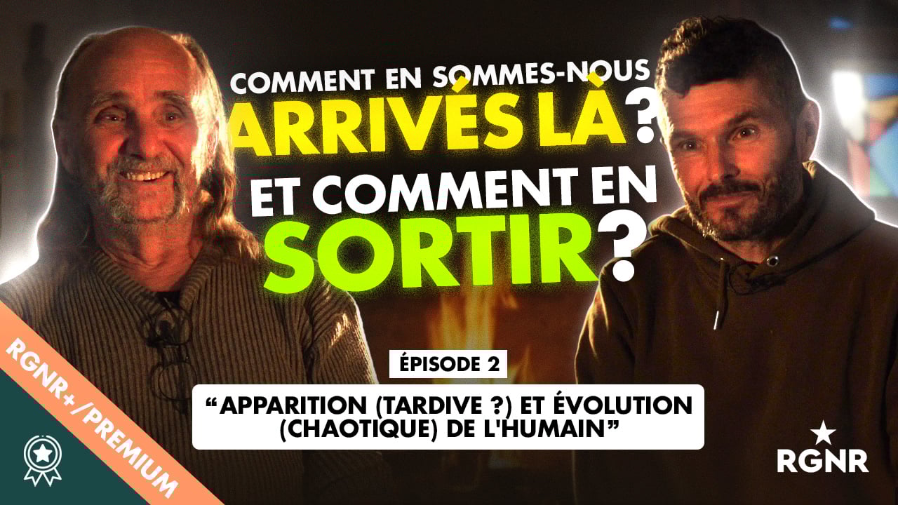 Comment en sommes nous arrivés là et comment en sortir - Épisode 2 - Éric Ancelet et Thierry Casasnovas - « Apparition (tardive ?) et évolution (chaotique) de l'humain »