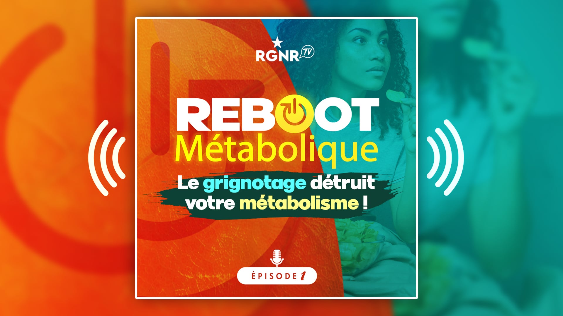 Visuel RGNR Podcast Vidéo Parcours 9 Reboot Episode 1 v2