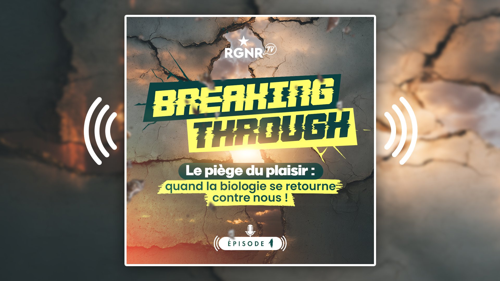 Visuel Podcast Video RGNR Podcast Breaking Through