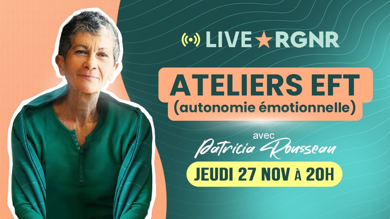 Vignette – LIVE RGNR - Atelier EFT en live (avec Patricia Rousseau)
