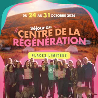 Séjour au centre de la Régénération - Du 24 au 31 octobre 2026