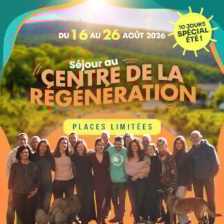 Séjour au centre de la Régénération - Du 16 au 26 aout 2026