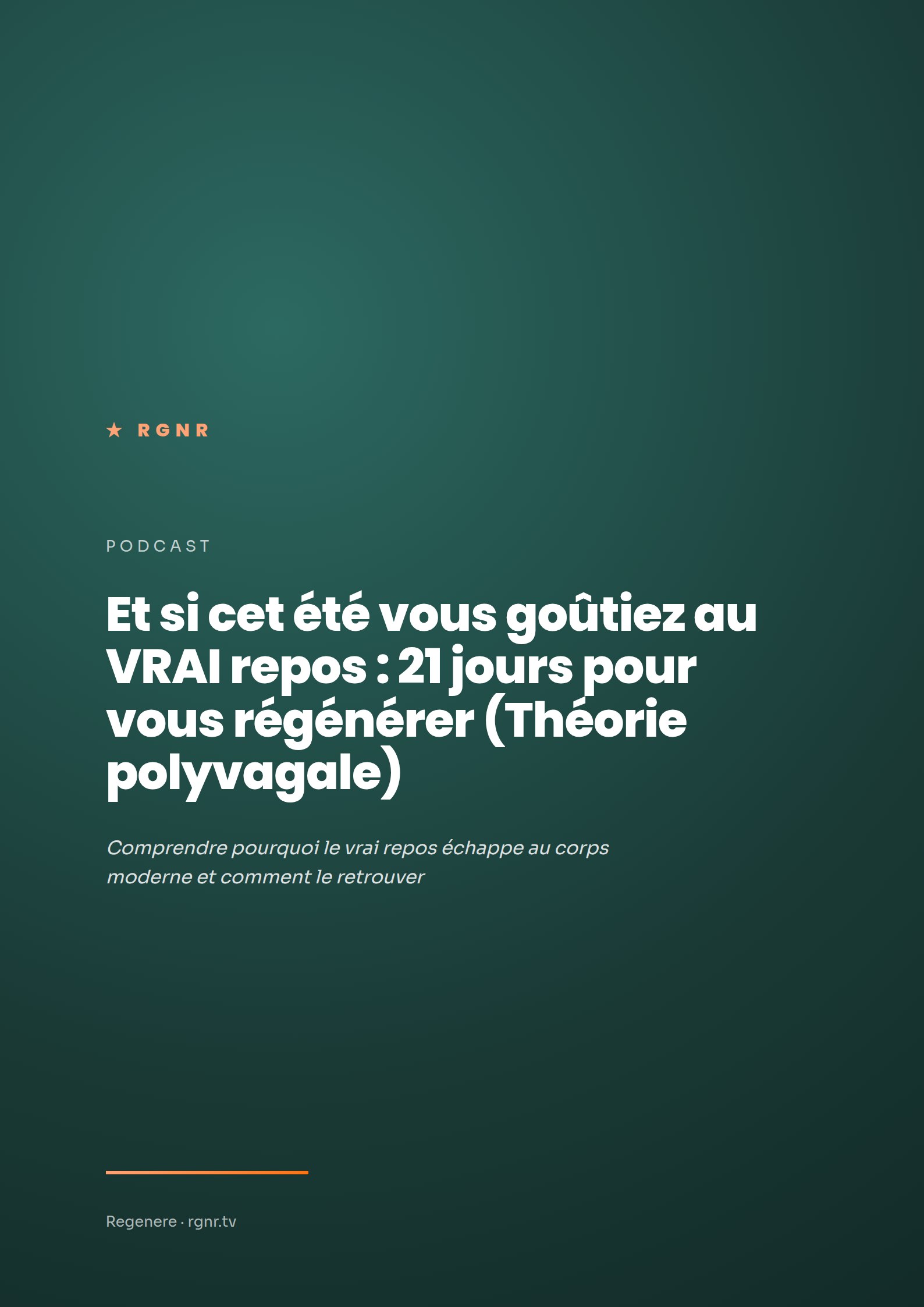 Et si cet été vous goûtiez au VRAI repos – 21 jours pour vous régénérer (Théorie polyvagale) — PDF